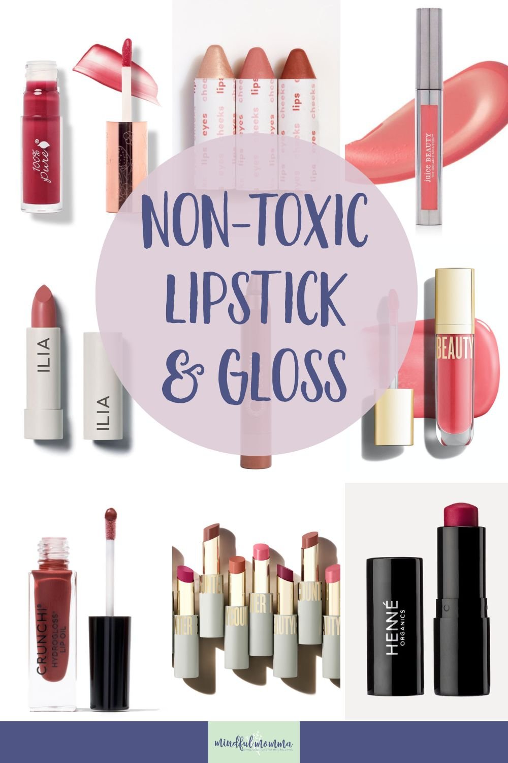 Discover the best non toxic lip gloss and lipstick brands, made with clean & natural ingredients that are free from toxic ingredients like parabens and heavy metals and are safer for your health and the planet. via @MindfulMomma