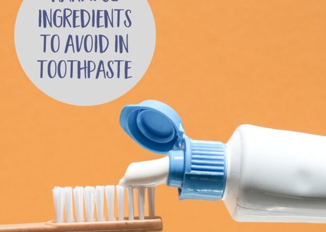 Toothpaste Components to Stay away from for Increased Oral Effectively being